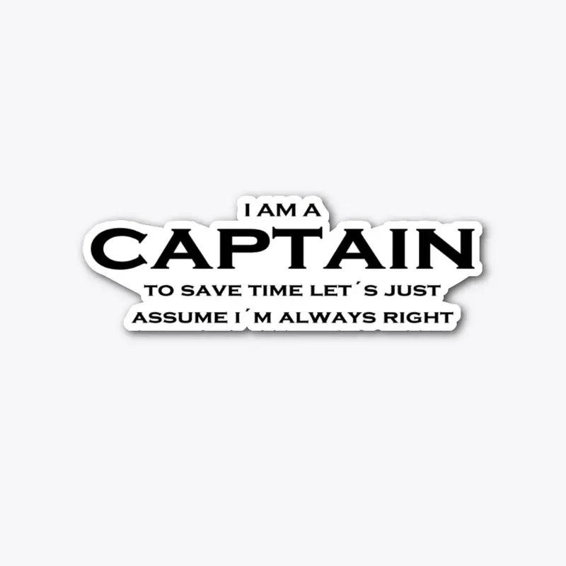 Captain is always right