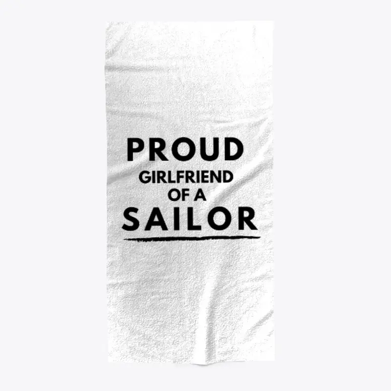 Proud Girlfriend of a sailor